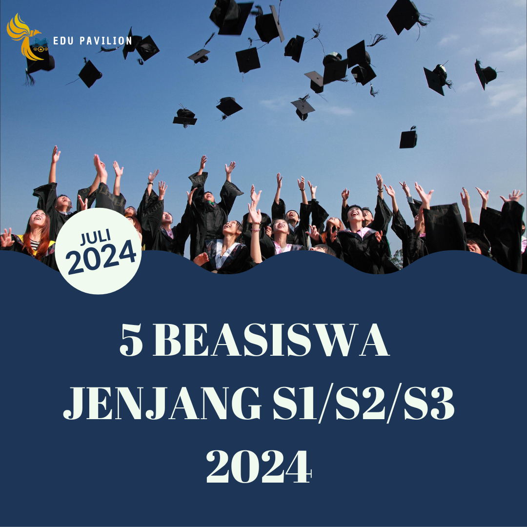 Daftar Sekarang! 5 Beasiswa S1/S2 dan S3 Juli 2024